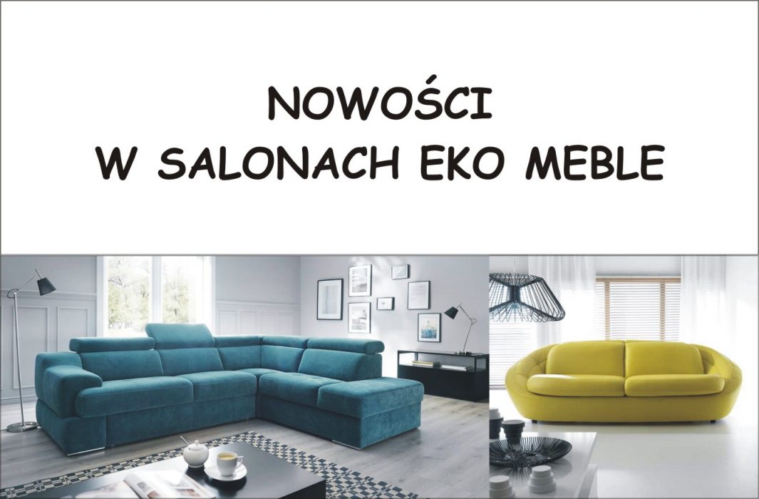 NOWOŚCI W SALONACH EKOMEBLE-PROMOCYJNE CENY!