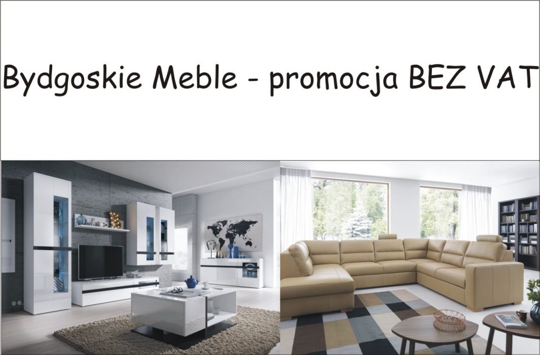 Bydgoskie Meble - promocja BEZ VAT