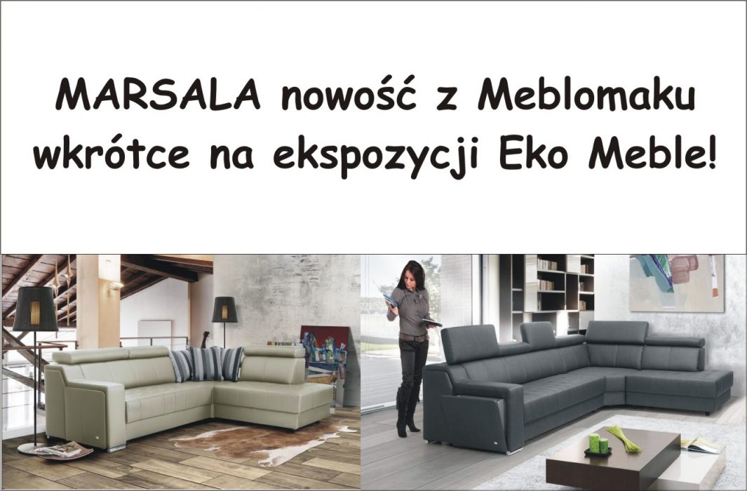 MARSALA nowość z Meblomaku wkrótce na ekspozycji Eko Meble!