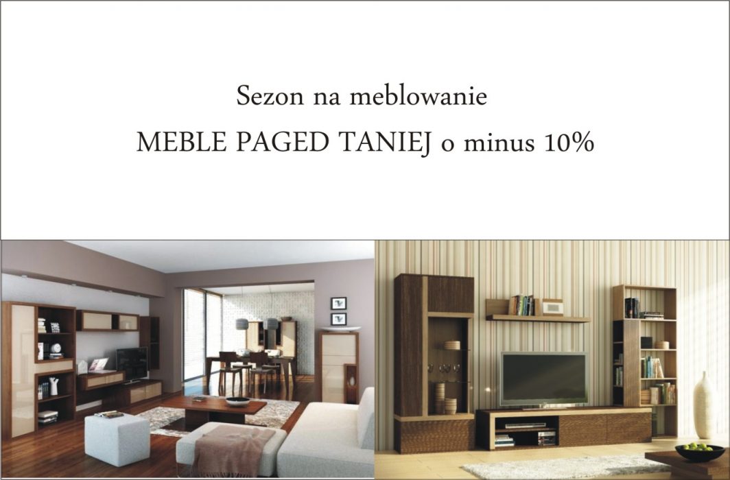 Sezon na meblowanie – MEBLE PAGED TANIEJ o minus 10%