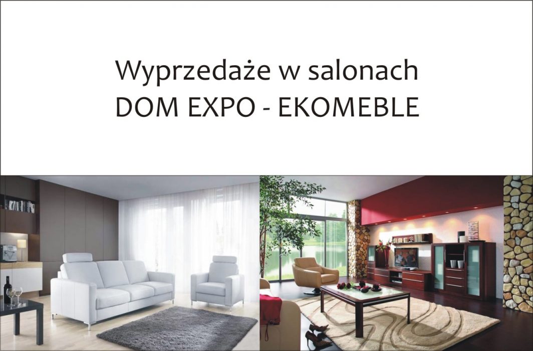 Wyprzedaże w salonach DOM EXPO - EKOMEBLE