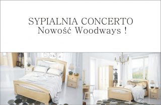 SYPIALNIA CONCERTO - Nowość Woodways !