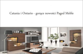 Catania i Ontario - gorące nowości Paged Meble