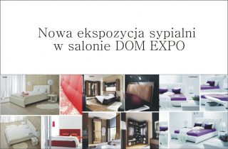 Nowa ekspozycja sypialni w salonie DOM EXPO